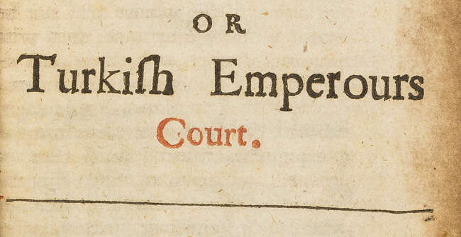 Bon, Ottaviano - A description of the Grand Signor_s seraglio, or Turkish emperours court. London for Jo. Martin and Jo. Ridley, 1650